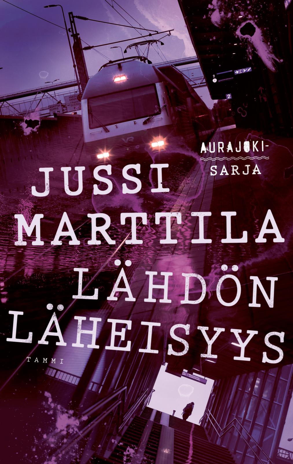 Etukansi. Jussi Marttila Lähdön läheisyys