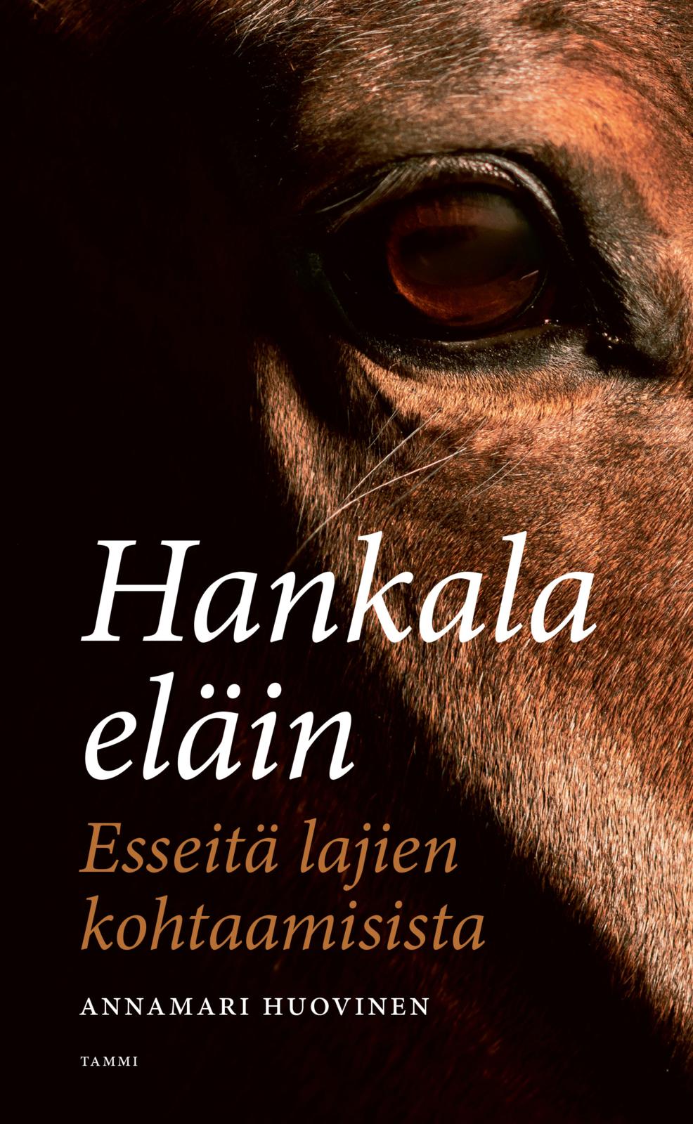 Etukansi. Annamari Huovinen Hankala eläin