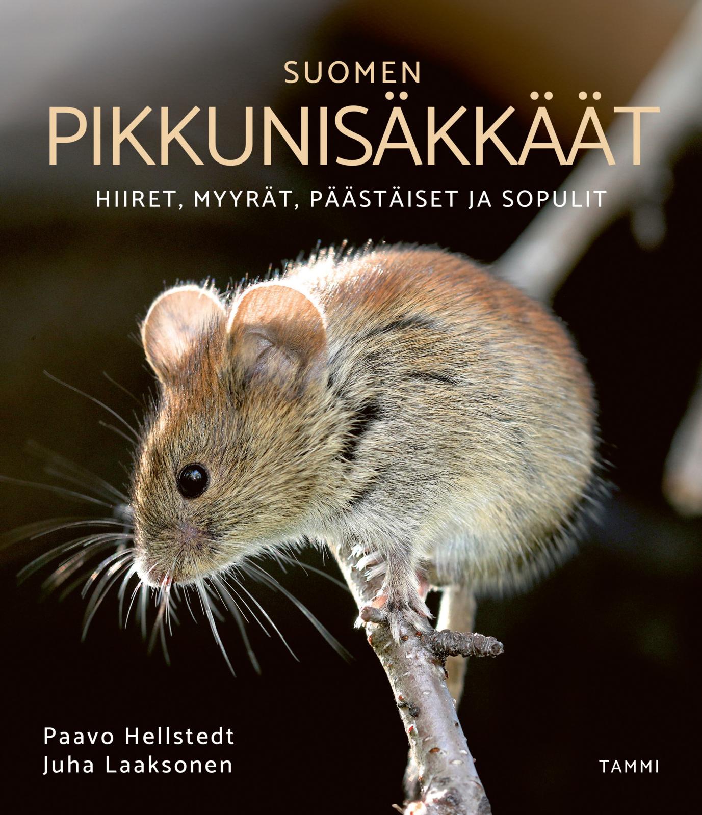 Etukansi. Juha Laaksonen Suomen pikkunisäkkäät