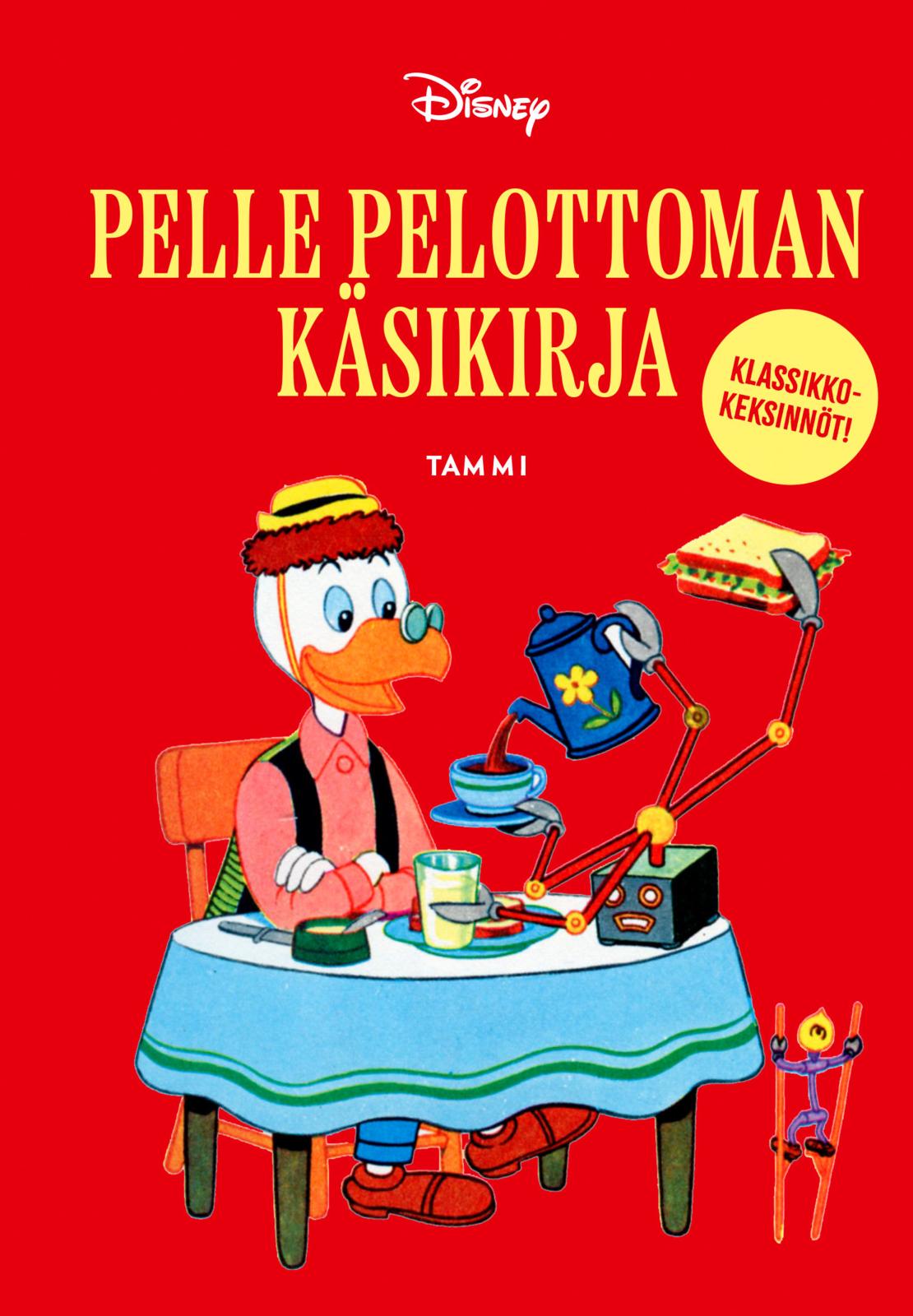 Etukansi. Disney Pelle Pelottoman käsikirja. Klassikkokeksinnöt!