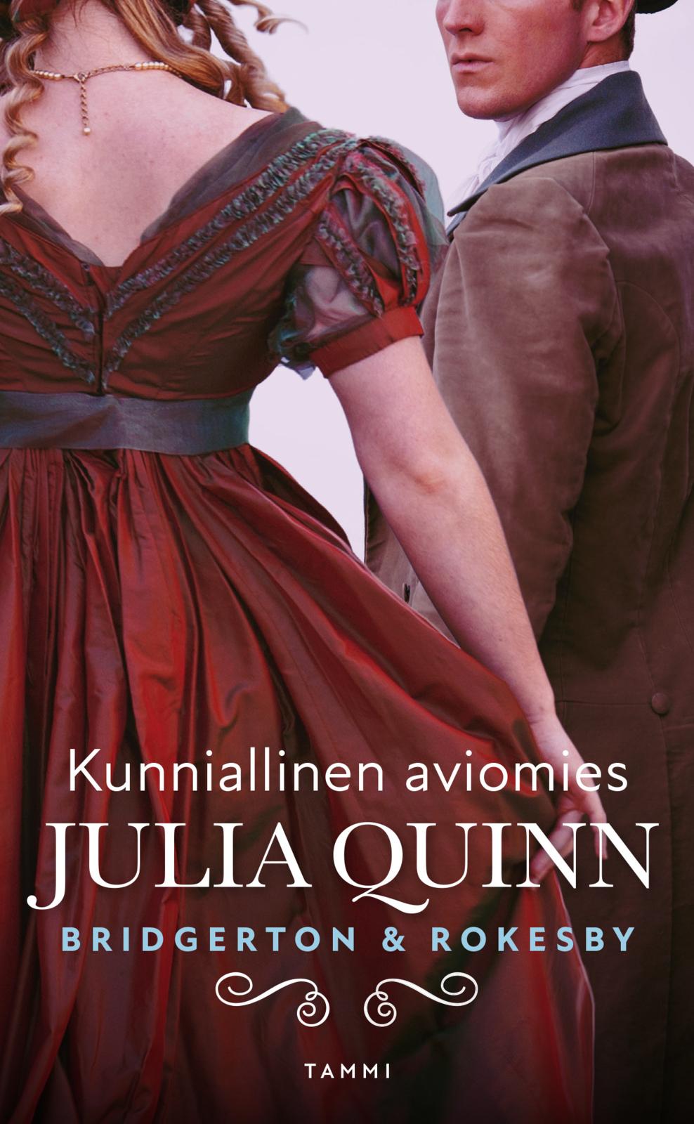 Etukansi. Julia Quinn Bridgerton & Rokesby: Kunniallinen aviomies