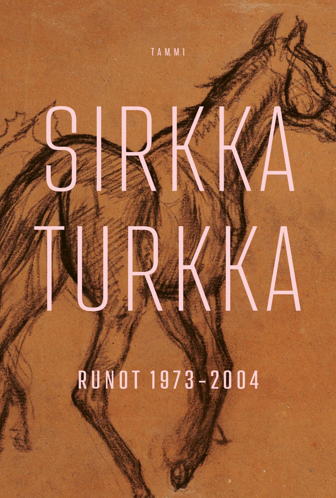 Etukansi. Sirkka Turkka Runot 1973‒2004