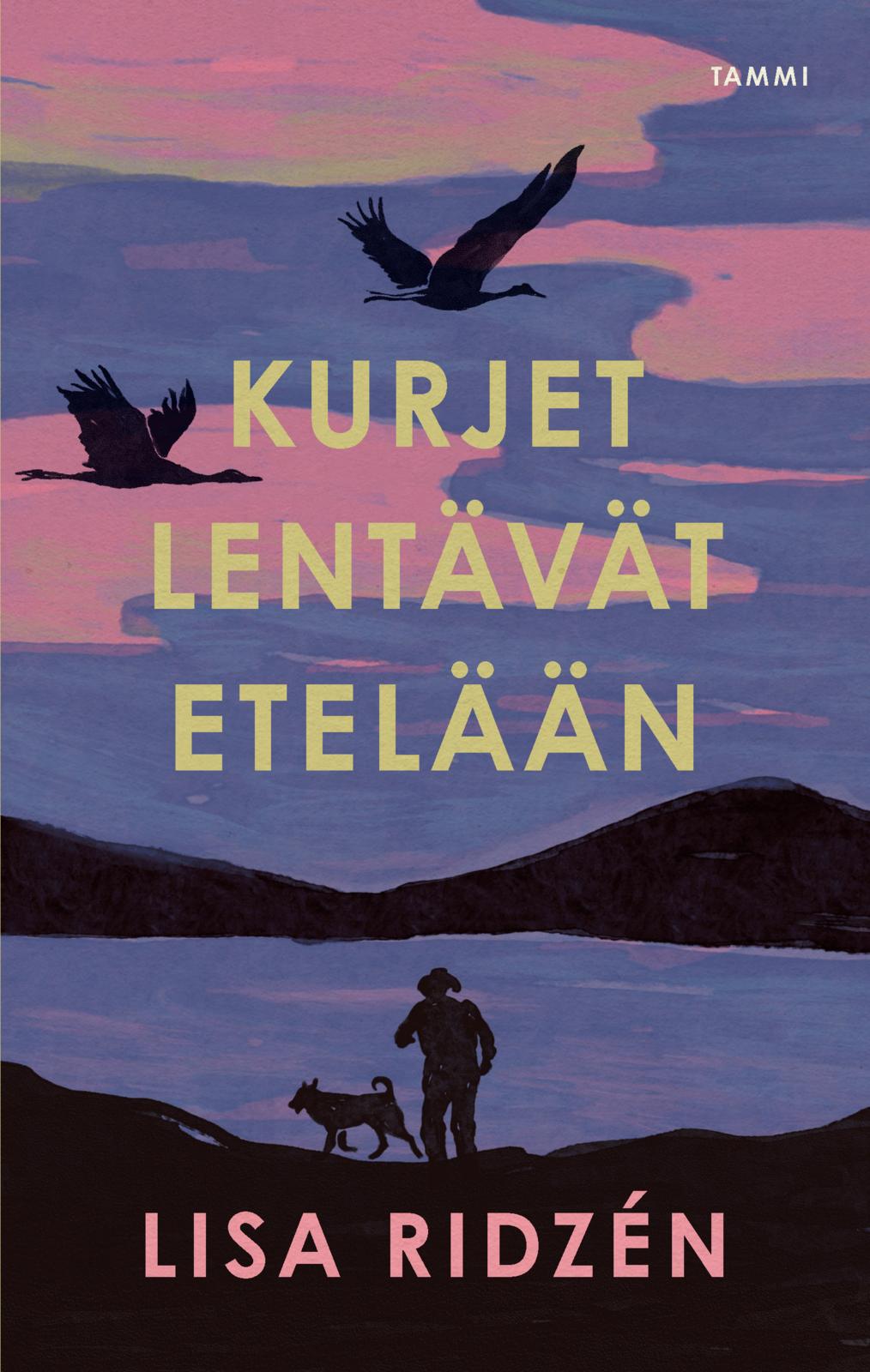 Etukansi. Lisa Ridzén Kurjet lentävät etelään