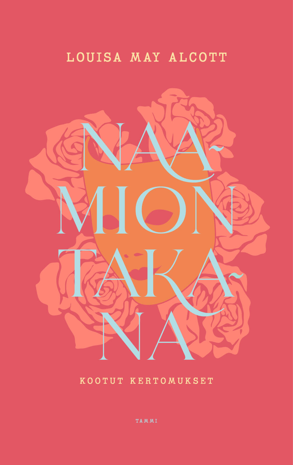 Etukansi. Louisa May Alcott Naamion takana