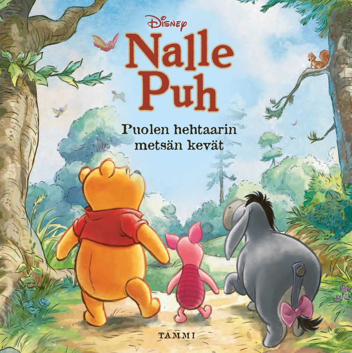 Etukansi. Disney Disney. Nalle Puh. Puolen hehtaarin metsän kevät