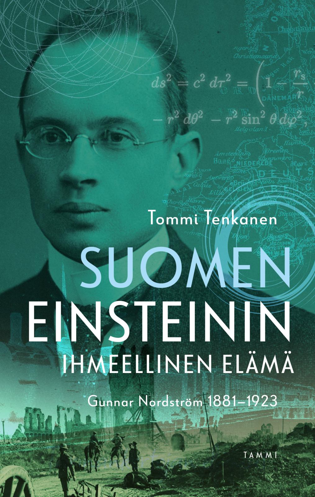 Etukansi. Tommi Tenkanen Suomen Einsteinin ihmeellinen elämä