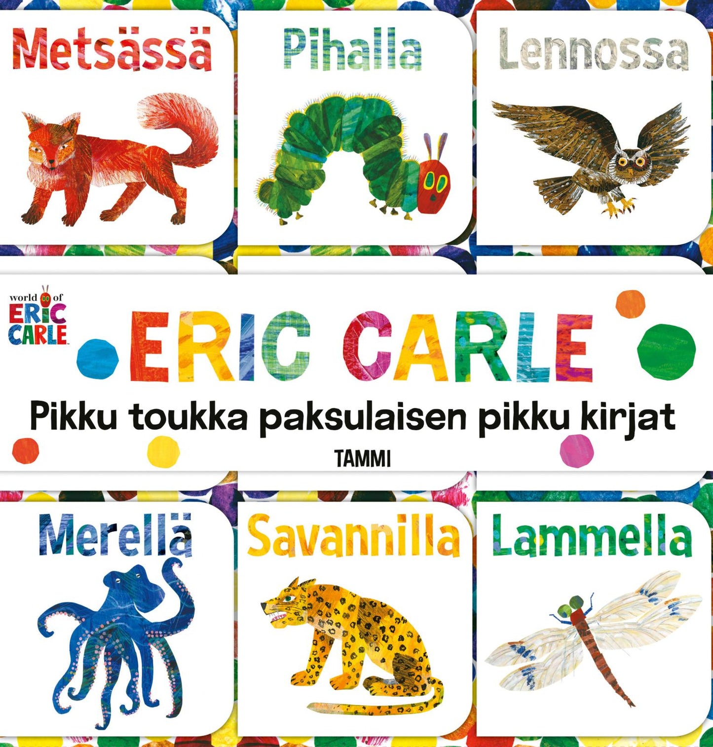 Etukansi. Eric Carle. Pikku toukka paksulaisen pikku kirjat