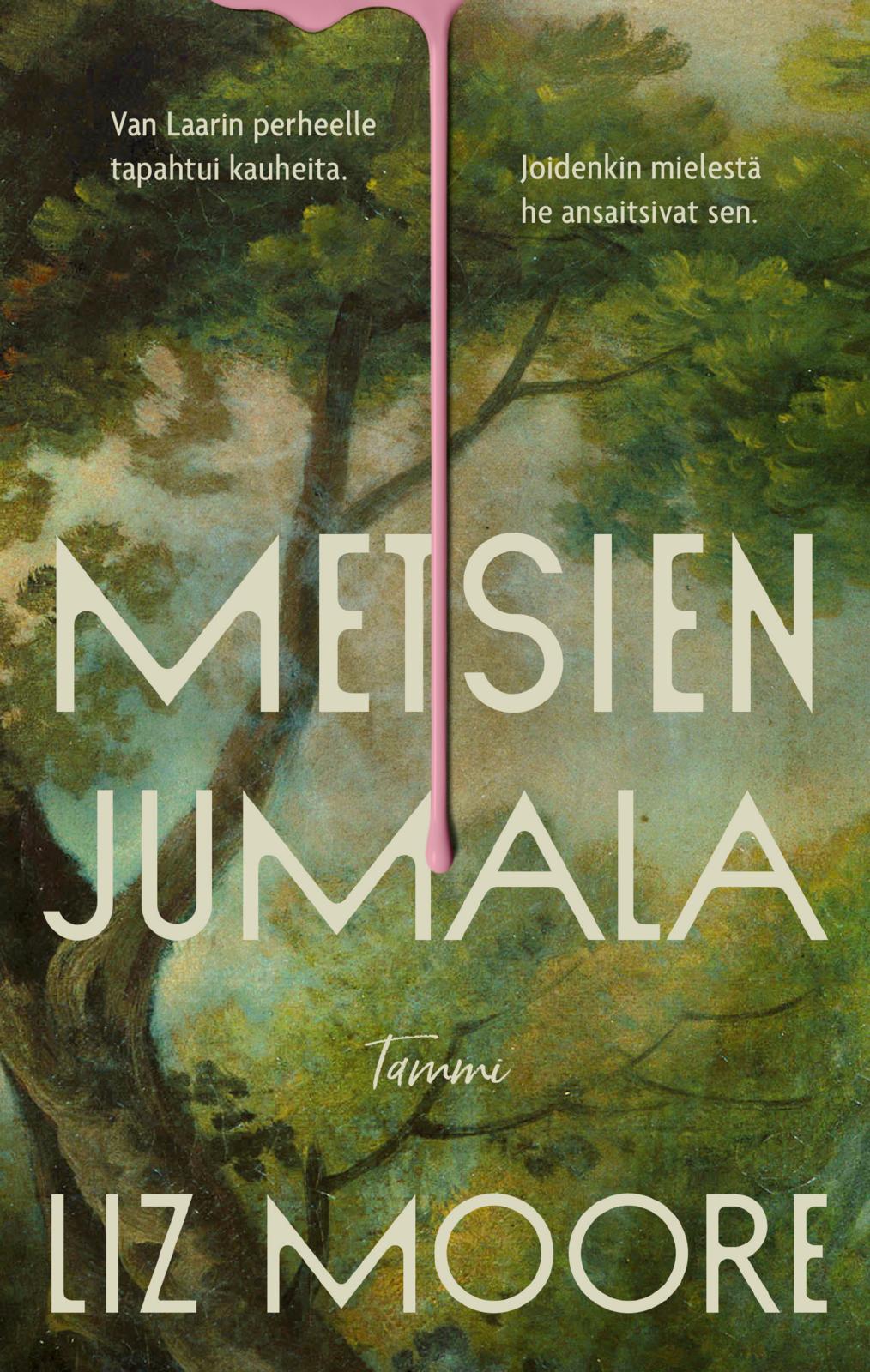 Etukansi. Liz Moore. Metsien jumala