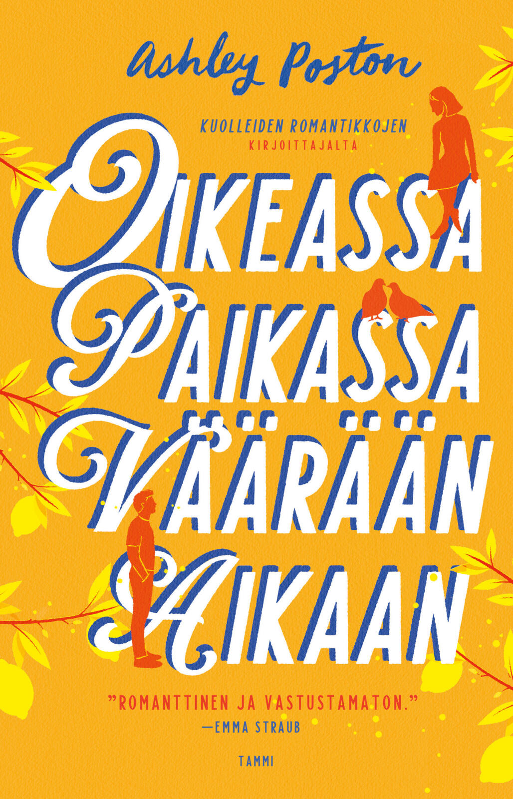 Etukansi. Ashley Poston Oikeassa paikassa väärään aikaan