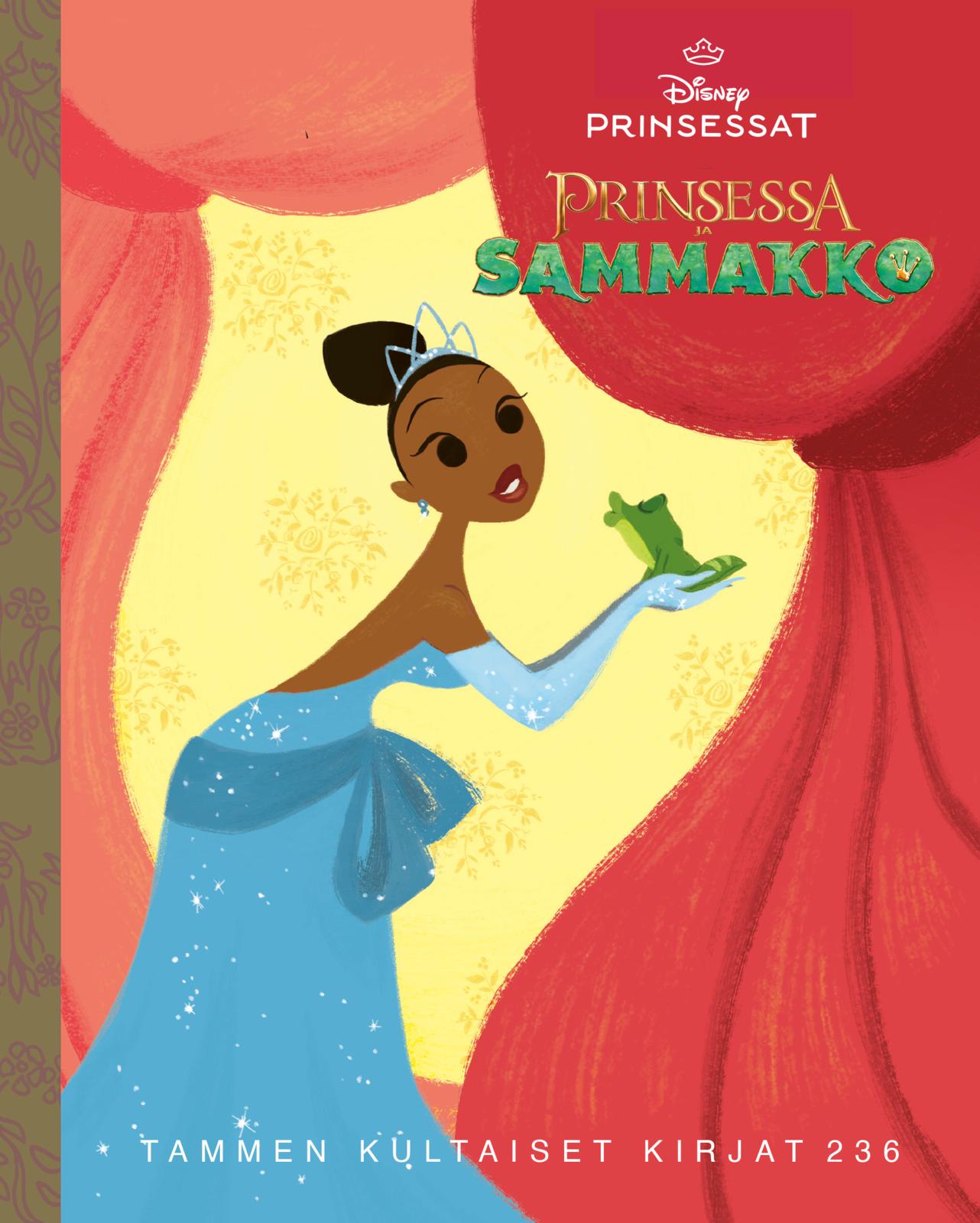 Etukansi. Disney Disney. Prinsessa ja sammakko. TKK 236