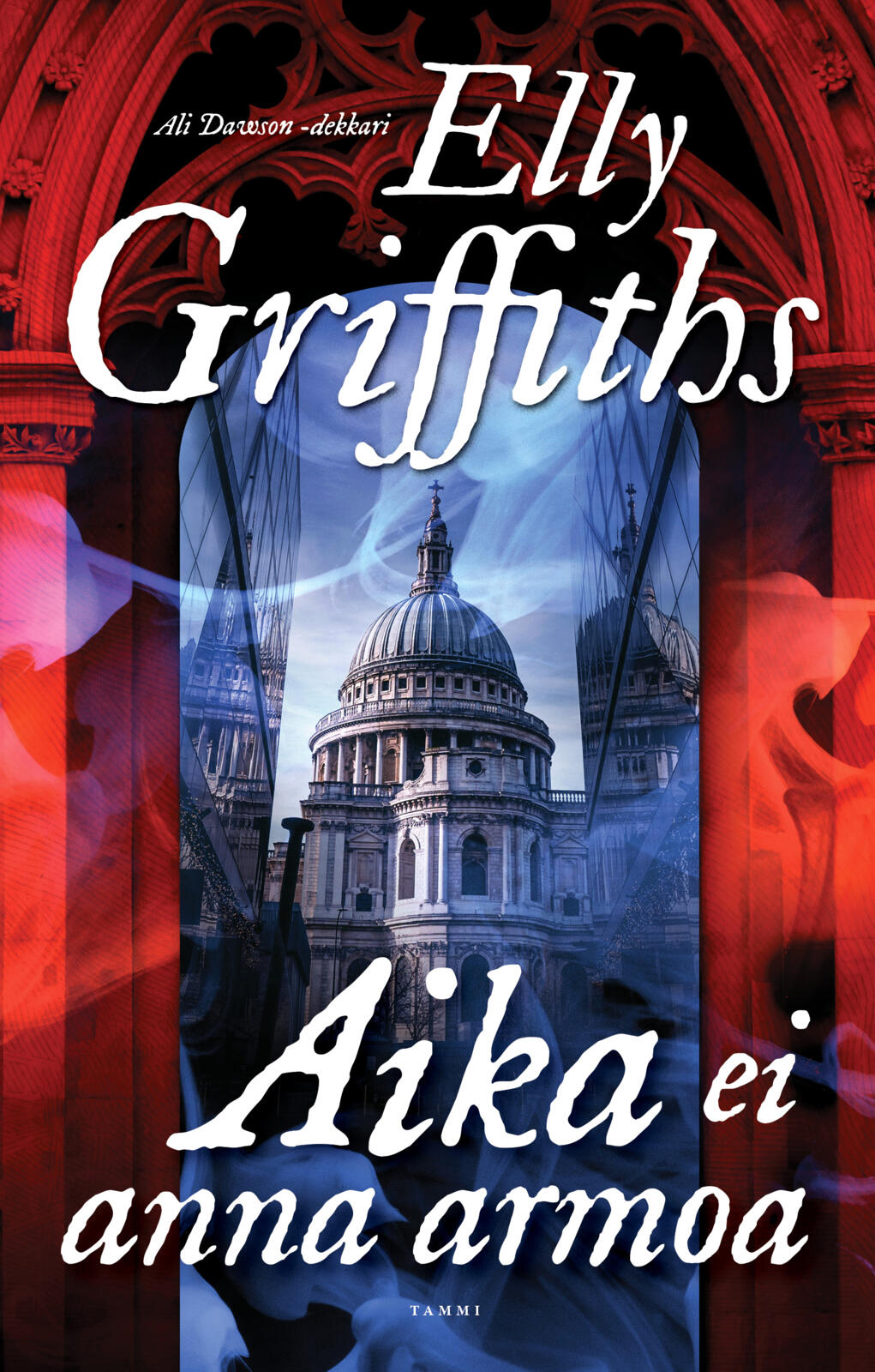 Etukansi. Elly Griffiths Aika ei anna armoa