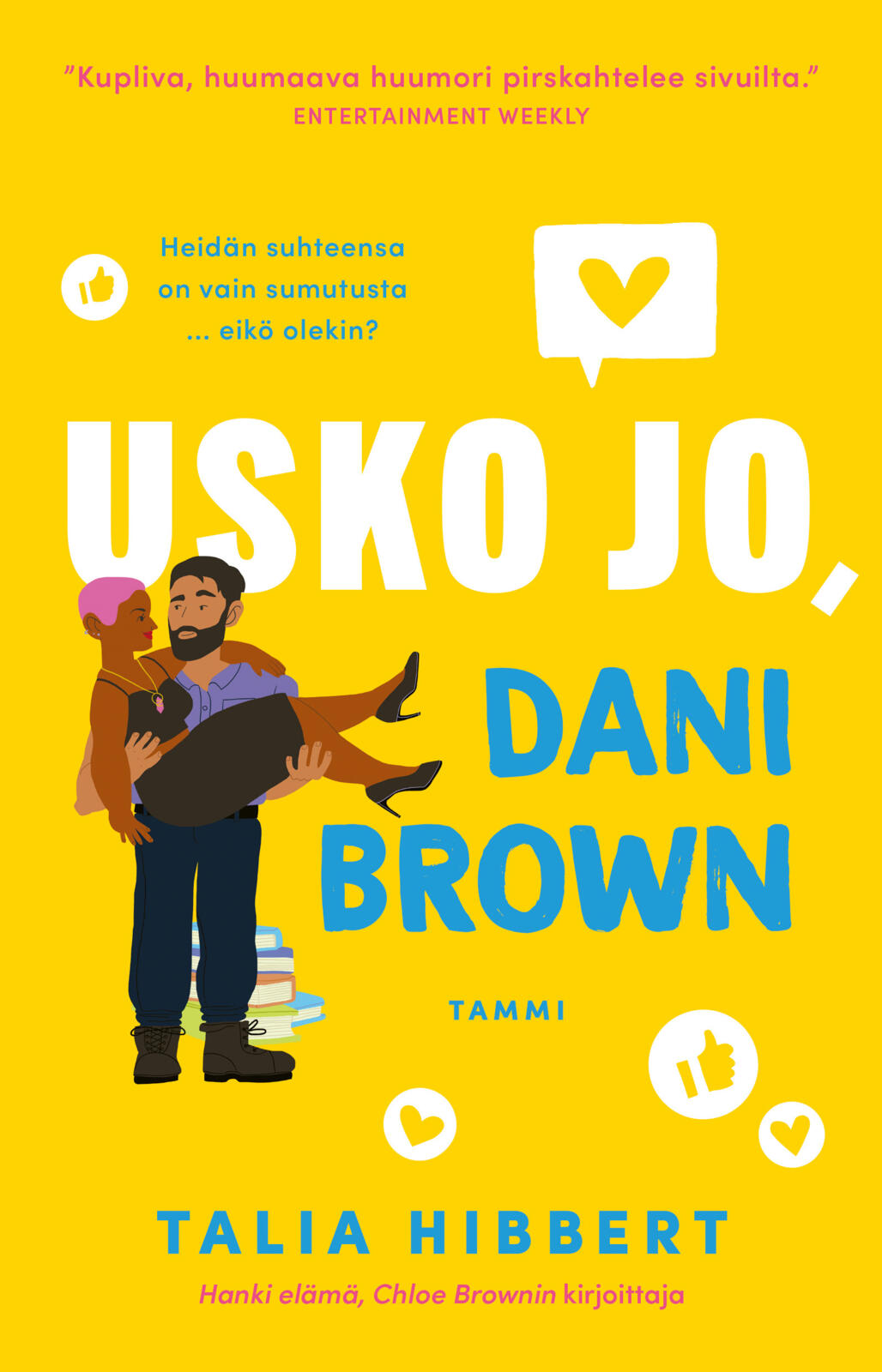 Etukansi. Talia Hibbert Usko jo, Dani Brown