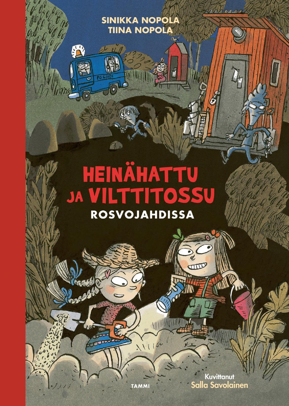 Etukansi. Tiina Nopola Heinähattu ja Vilttitossu rosvojahdissa, uusi laitos