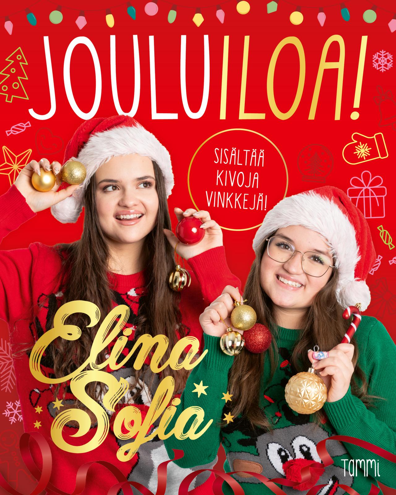 Etukansi. Elina ja Sofia . Elina ja Sofia. Jouluiloa!