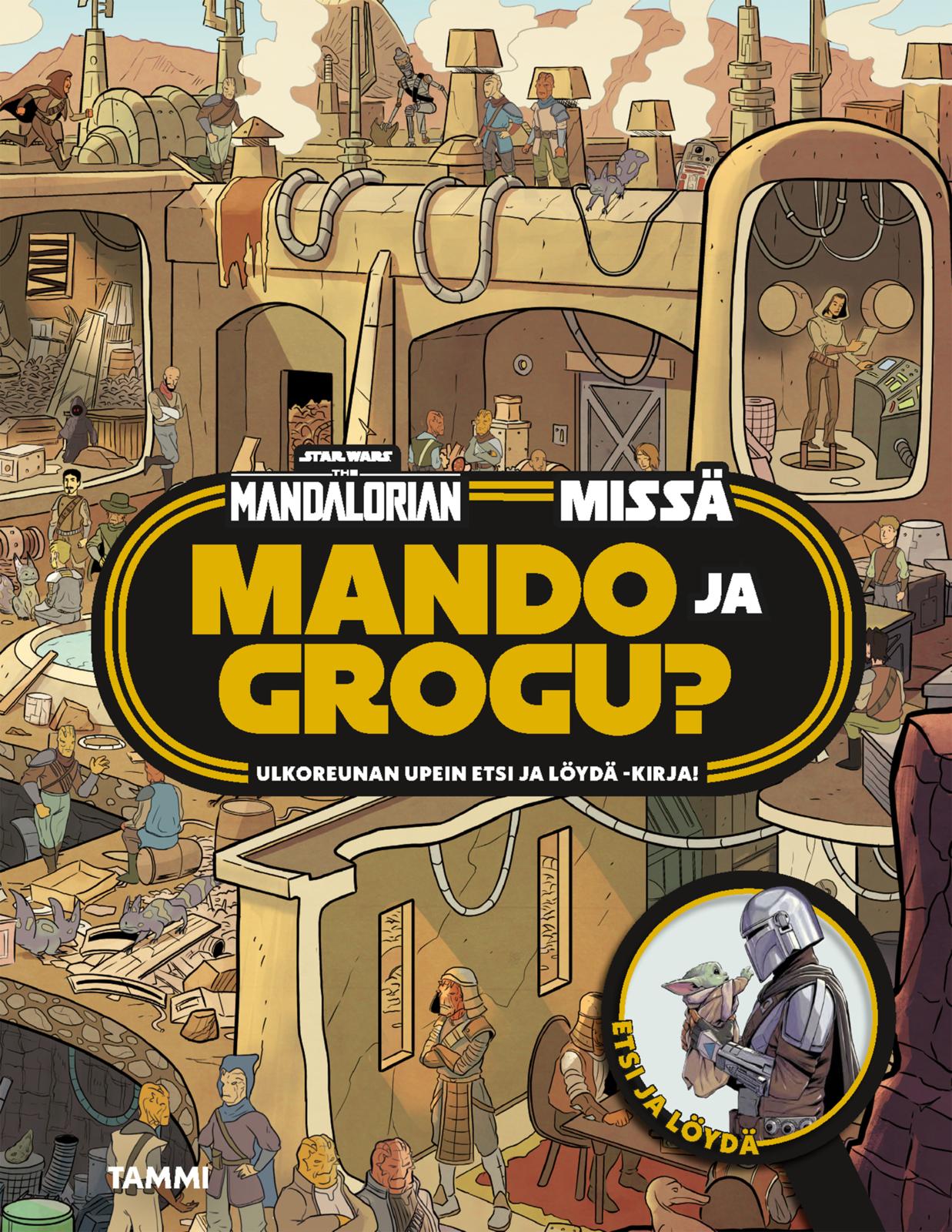 Etukansi. Art Mawhinney Star Wars. The Mandalorian. Missä Mando ja Grogu? Etsi ja löydä