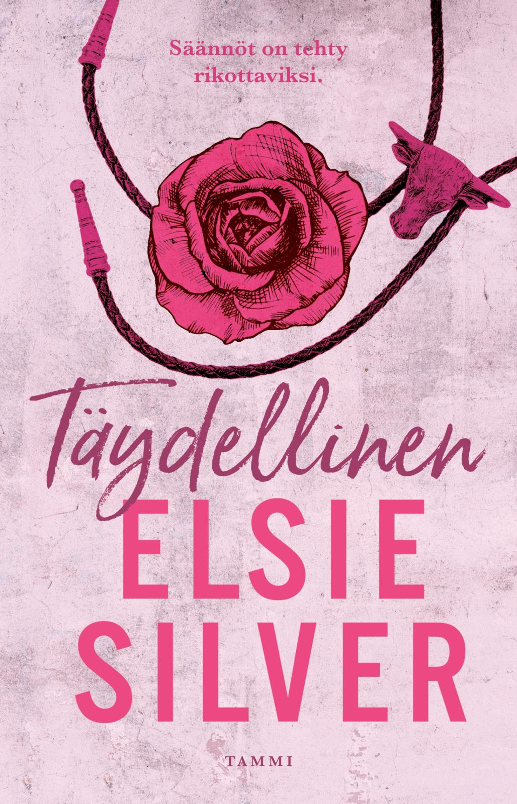 Etukansi. Elsie Silver Täydellinen