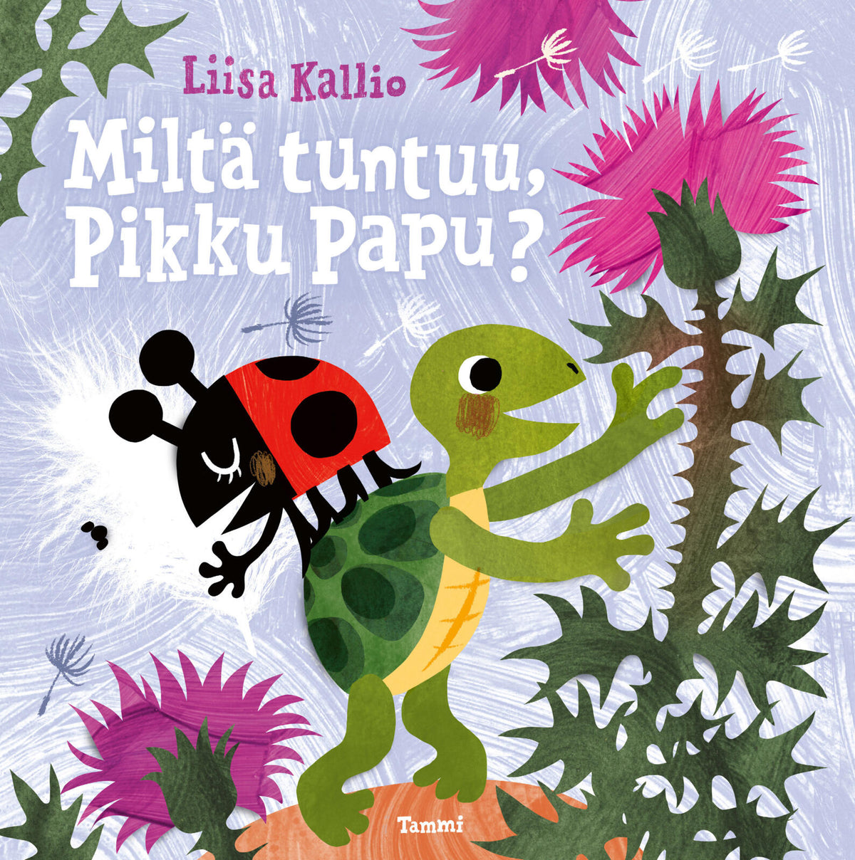 Etukansi. Liisa Kallio Miltä tuntuu, Pikku Papu?