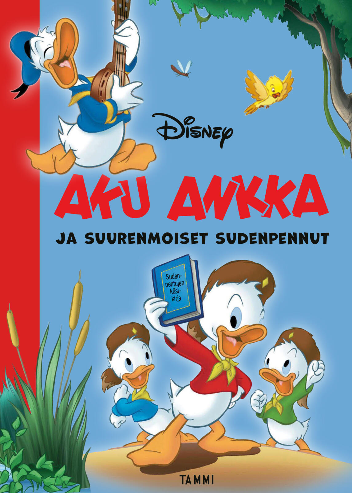 Etukansi. Disney Aku Ankka ja suurenmoiset Sudenpennut