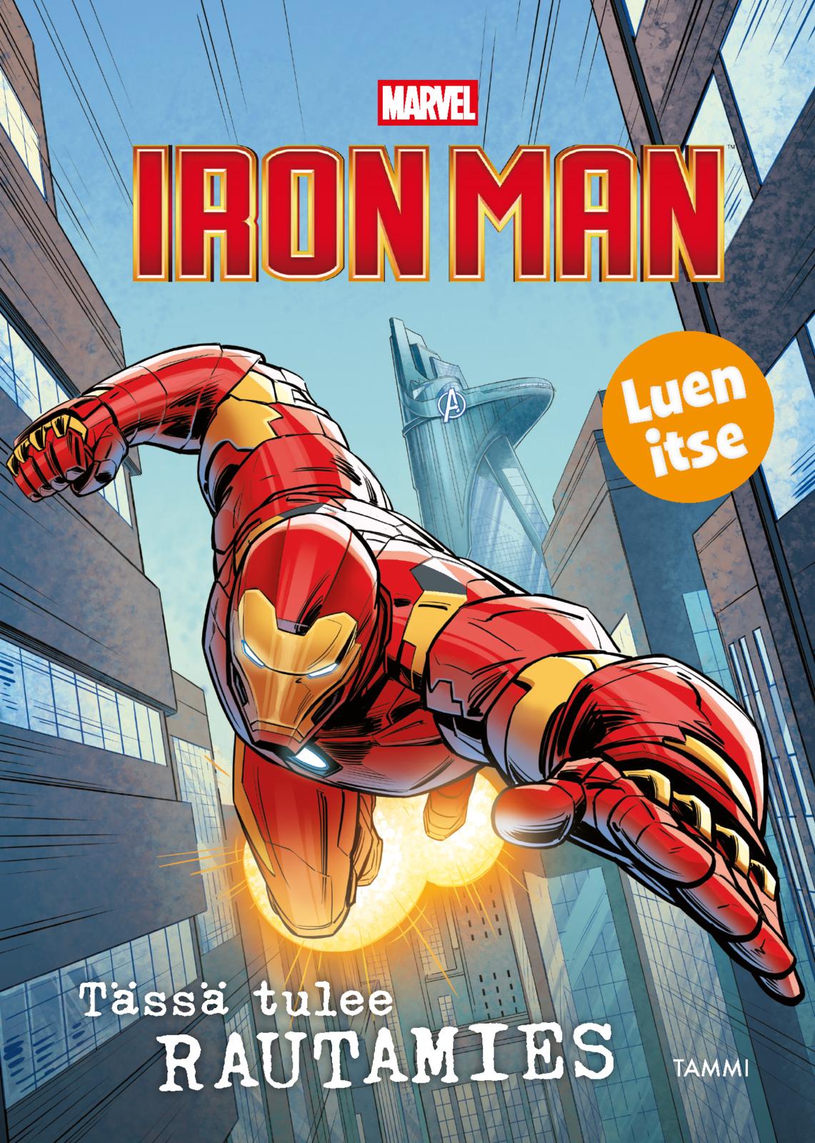 Etukansi. Marvel Marvel. Iron Man. Tässä tulee Rautamies. Luen itse