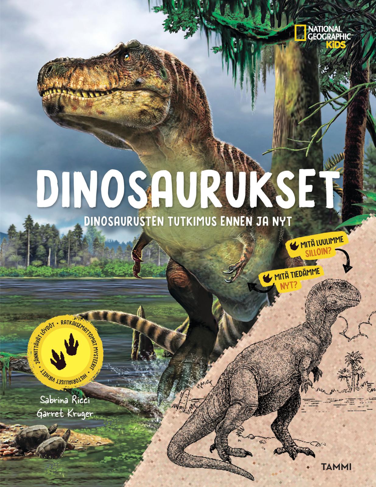 Etukansi. National Geographic National Geographic. Dinosaurukset