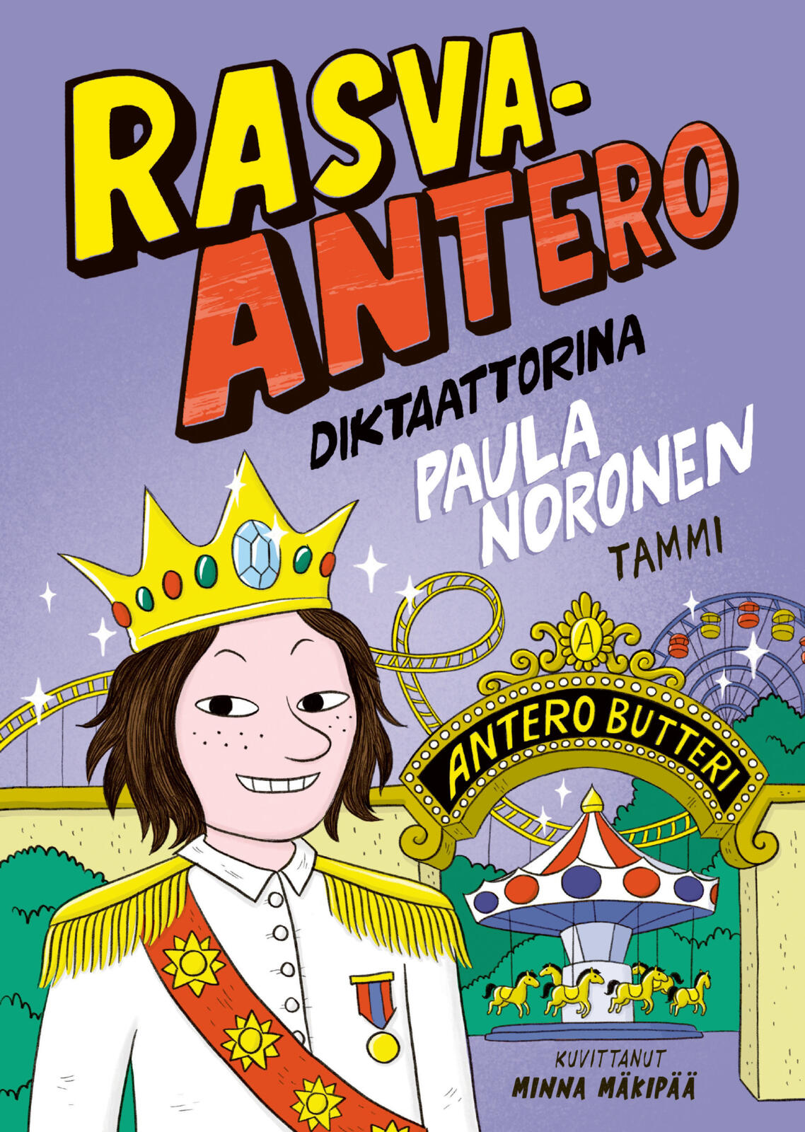 Etukansi. Paula Noronen Rasva-Antero diktaattorina