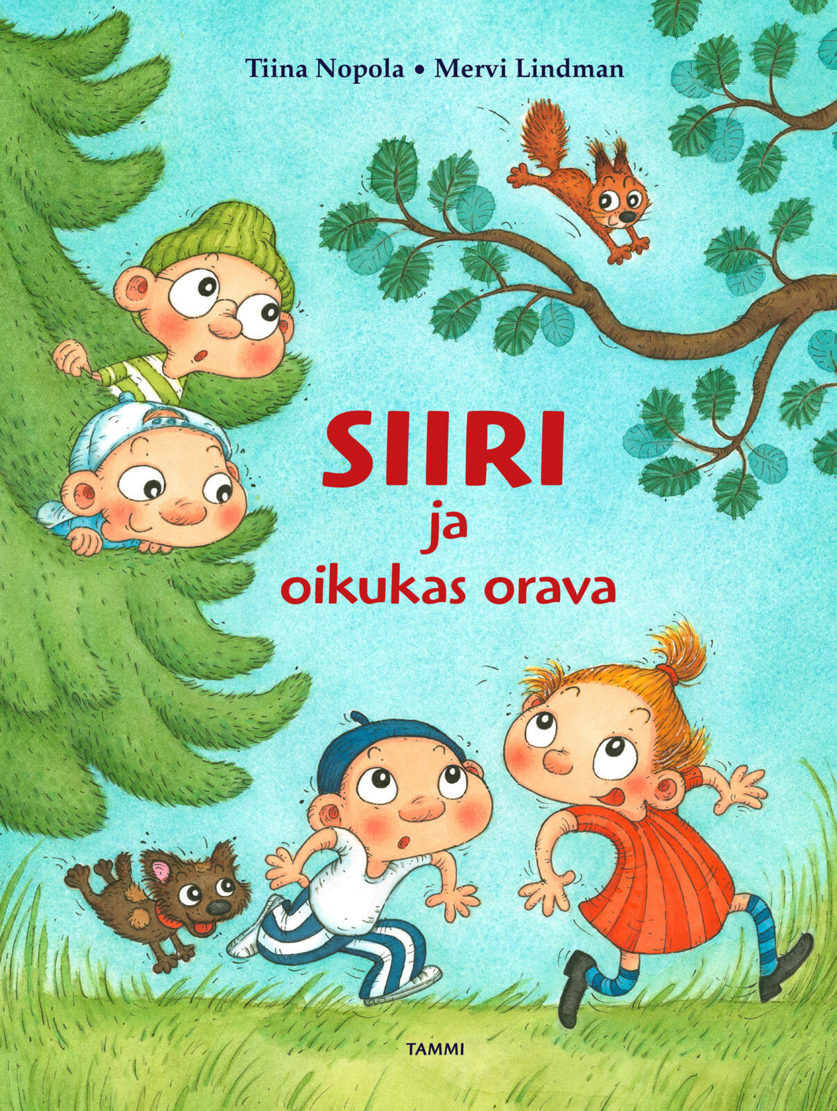 Etukansi. Tiina Nopola Siiri ja oikukas orava