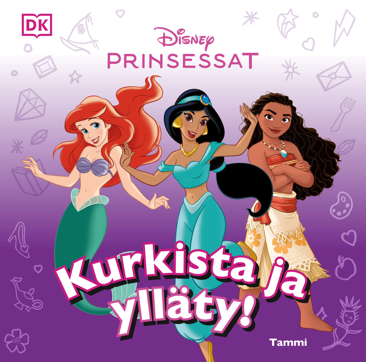 Etukansi. Disney Disney. Prinsessat. Kurkista ja ylläty!