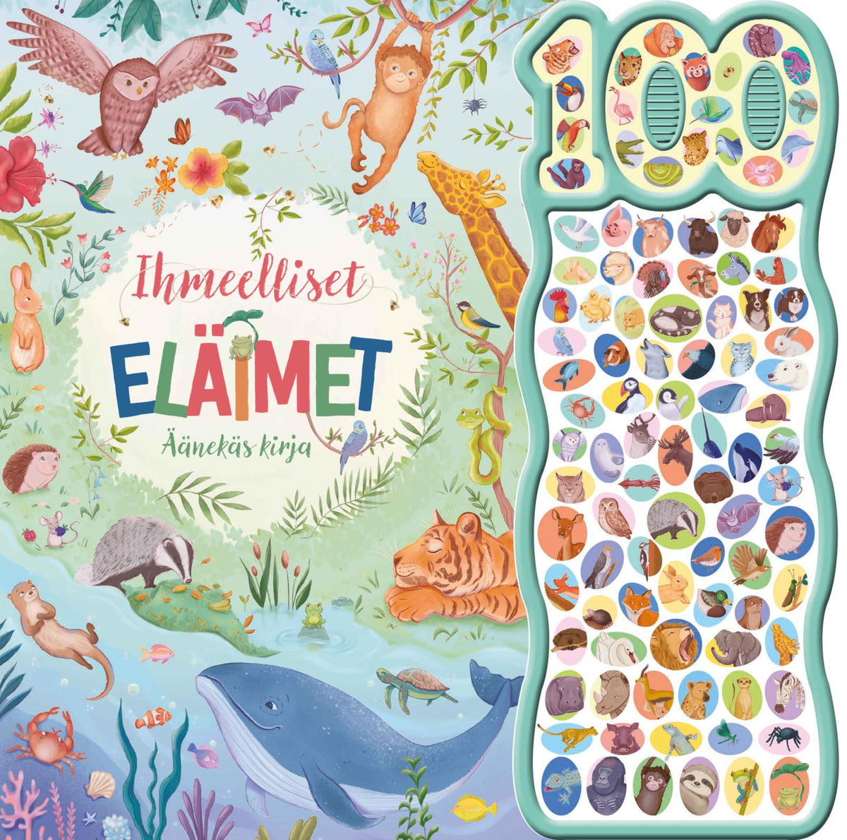 Etukansi. kids.fi Ihmeelliset eläimet - Äänekäs kirja