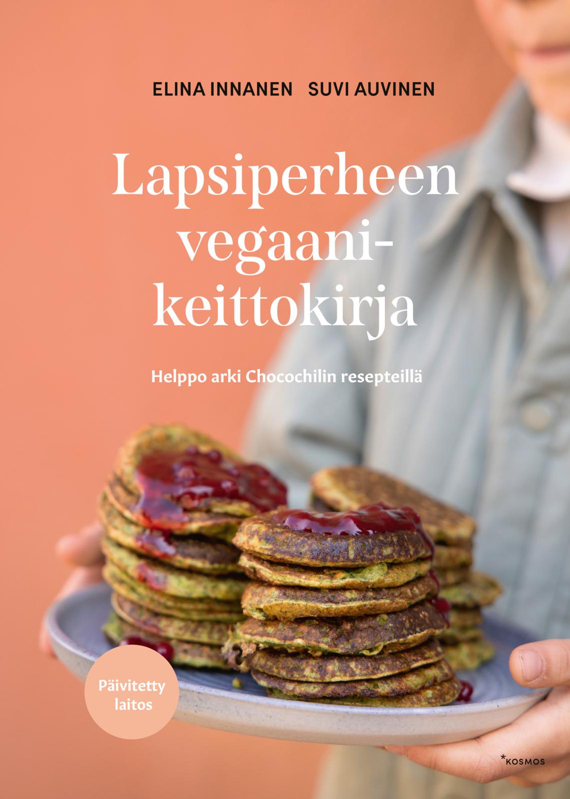 Etukansi. Suvi Auvinen Lapsiperheen vegaanikeittokirja (Päivitetty laitos)