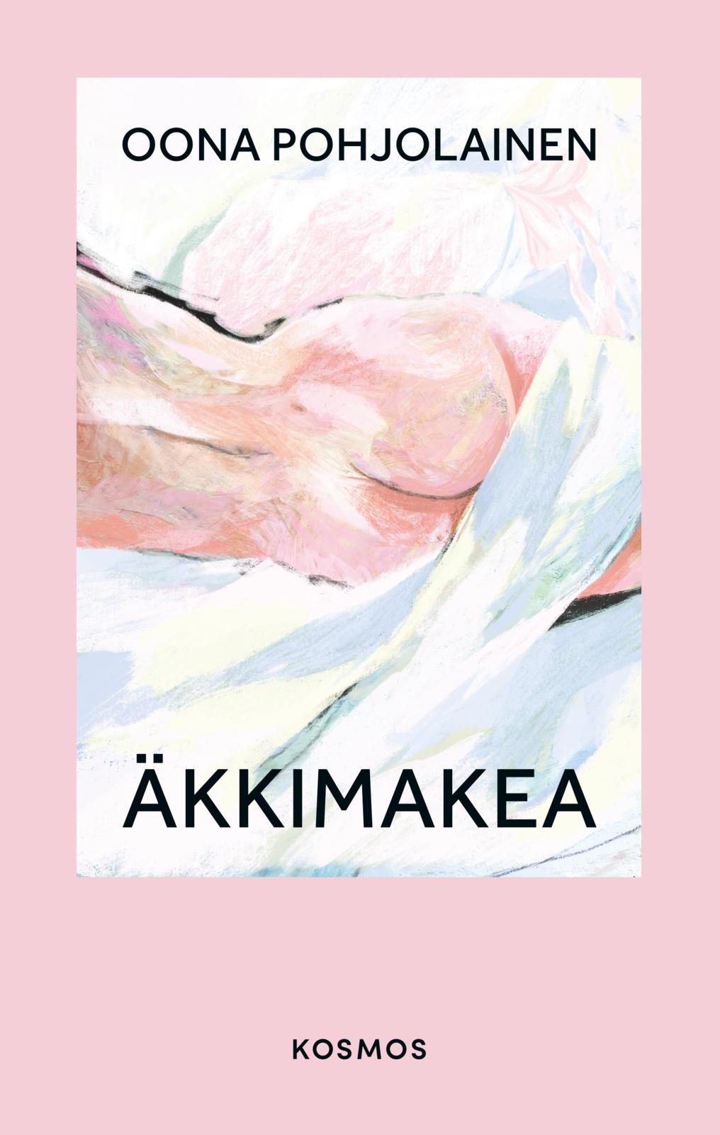 Etukansi. Oona Pohjolainen Äkkimakea