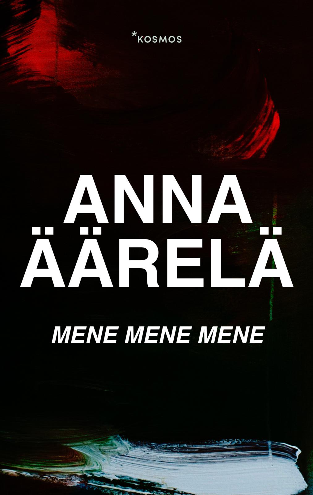 Etukansi. Anna Äärelä Mene mene mene
