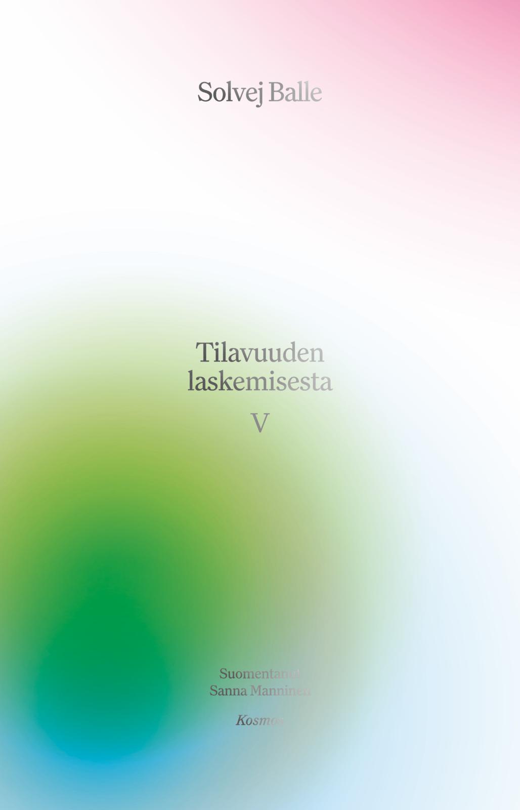 Etukansi. Solvej Balle Tilavuuden laskemisesta V