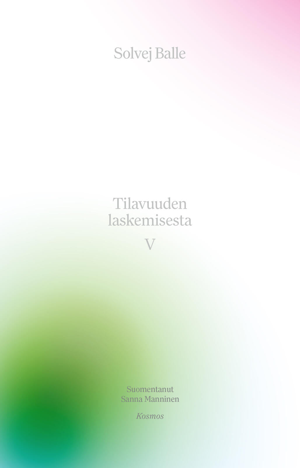 Etukansi. Solvej Balle Tilavuuden laskemisesta V