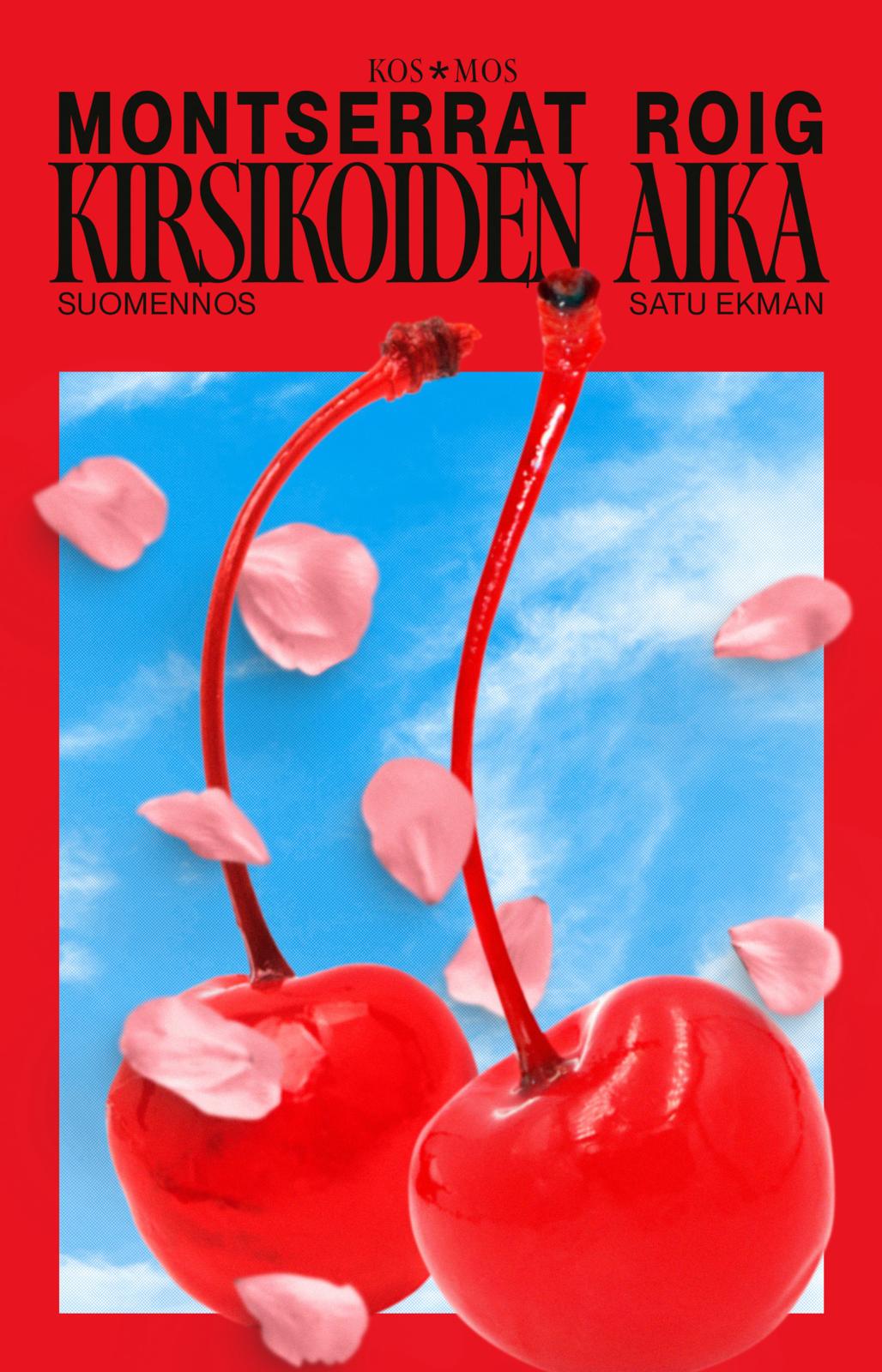 Etukansi. Montserrat Roig Kirsikoiden aika