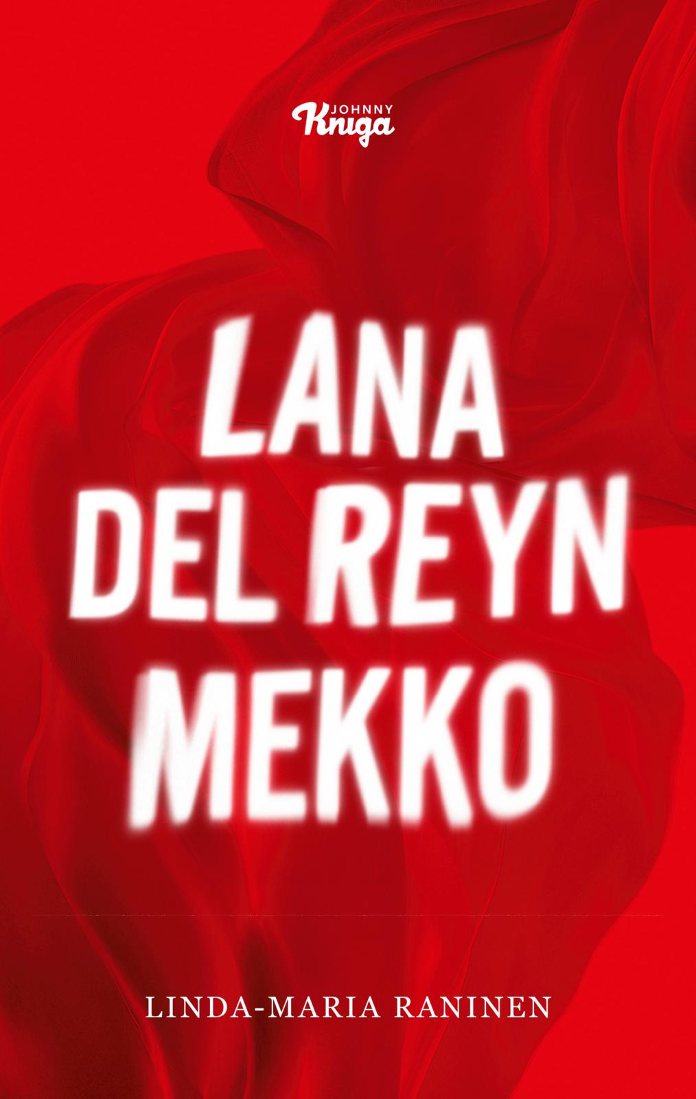 Etukansi. Linda-Maria Raninen Lana Del Reyn mekko