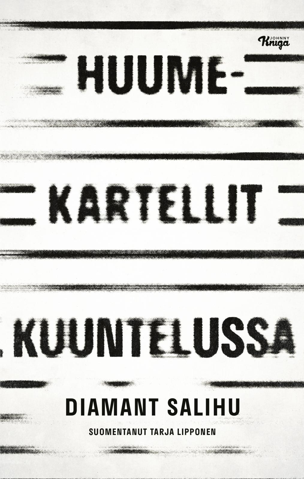 Etukansi. Diamant Salihu Huumekartellit kuuntelussa