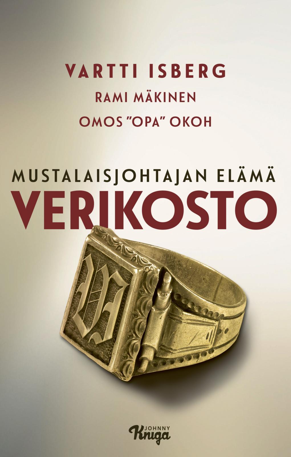 Etukansi. Vartti Isberg Verikosto – Mustalaisjohtajan elämä