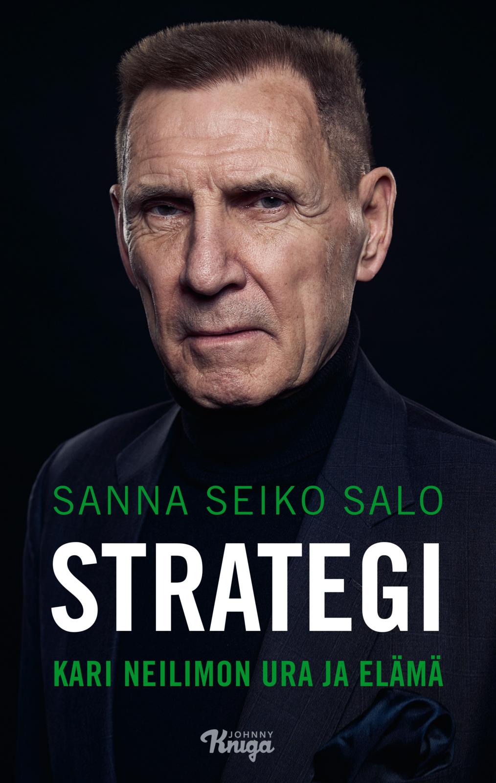 Etukansi. Sanna Seiko Salo Strategi – Kari Neilimon ura ja elämä