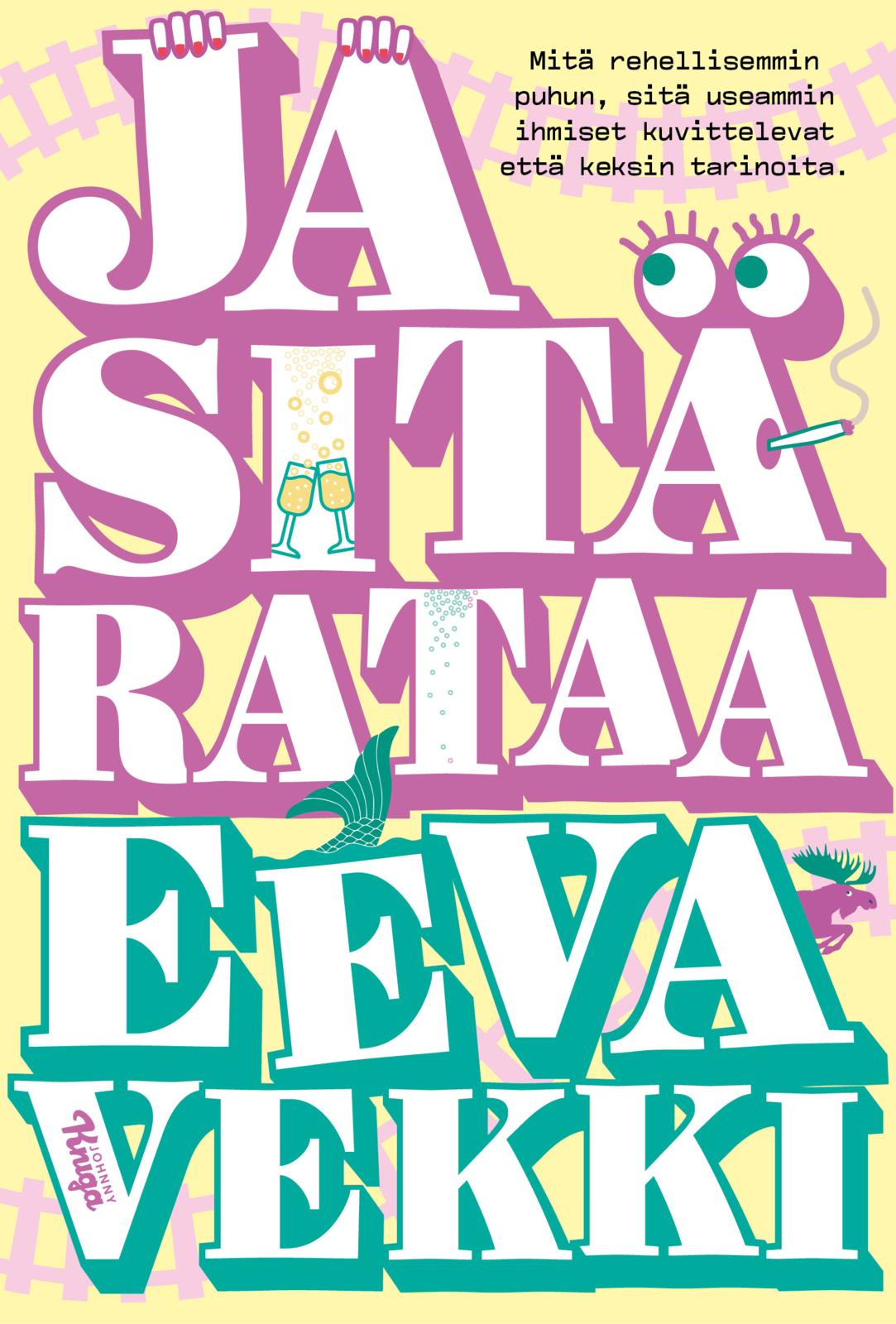 Etukansi. Eeva Vekki Ja sitä rataa