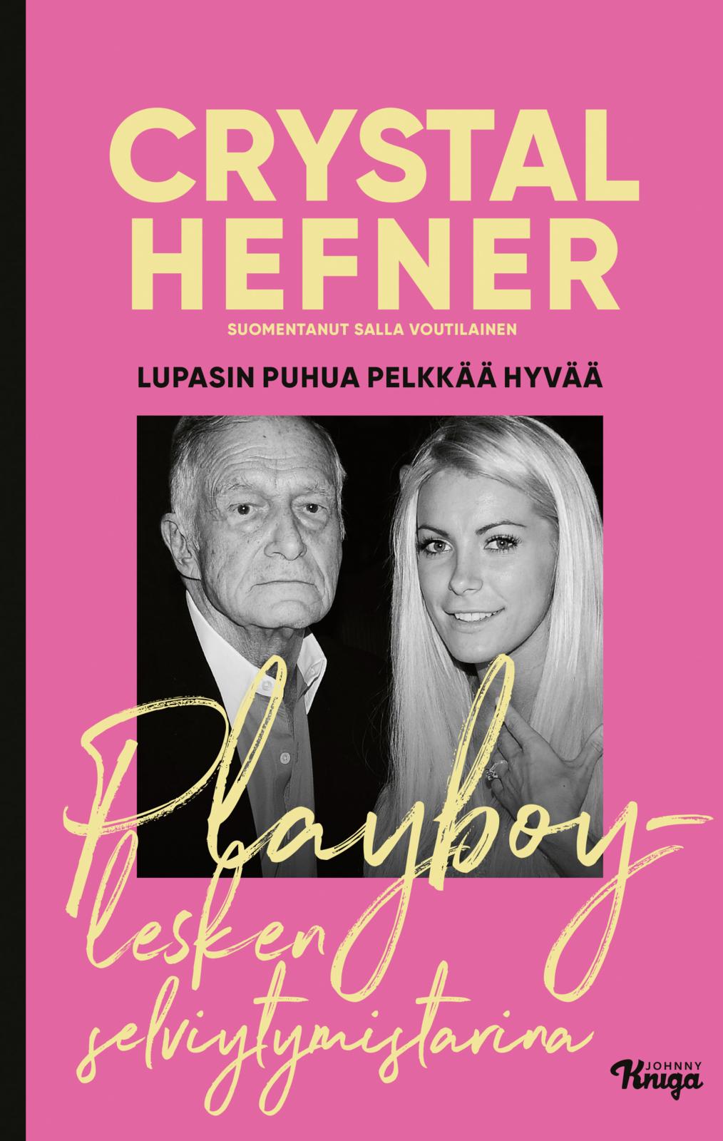 Etukansi. Crystal Hefner. Lupasin puhua pelkkää hyvää