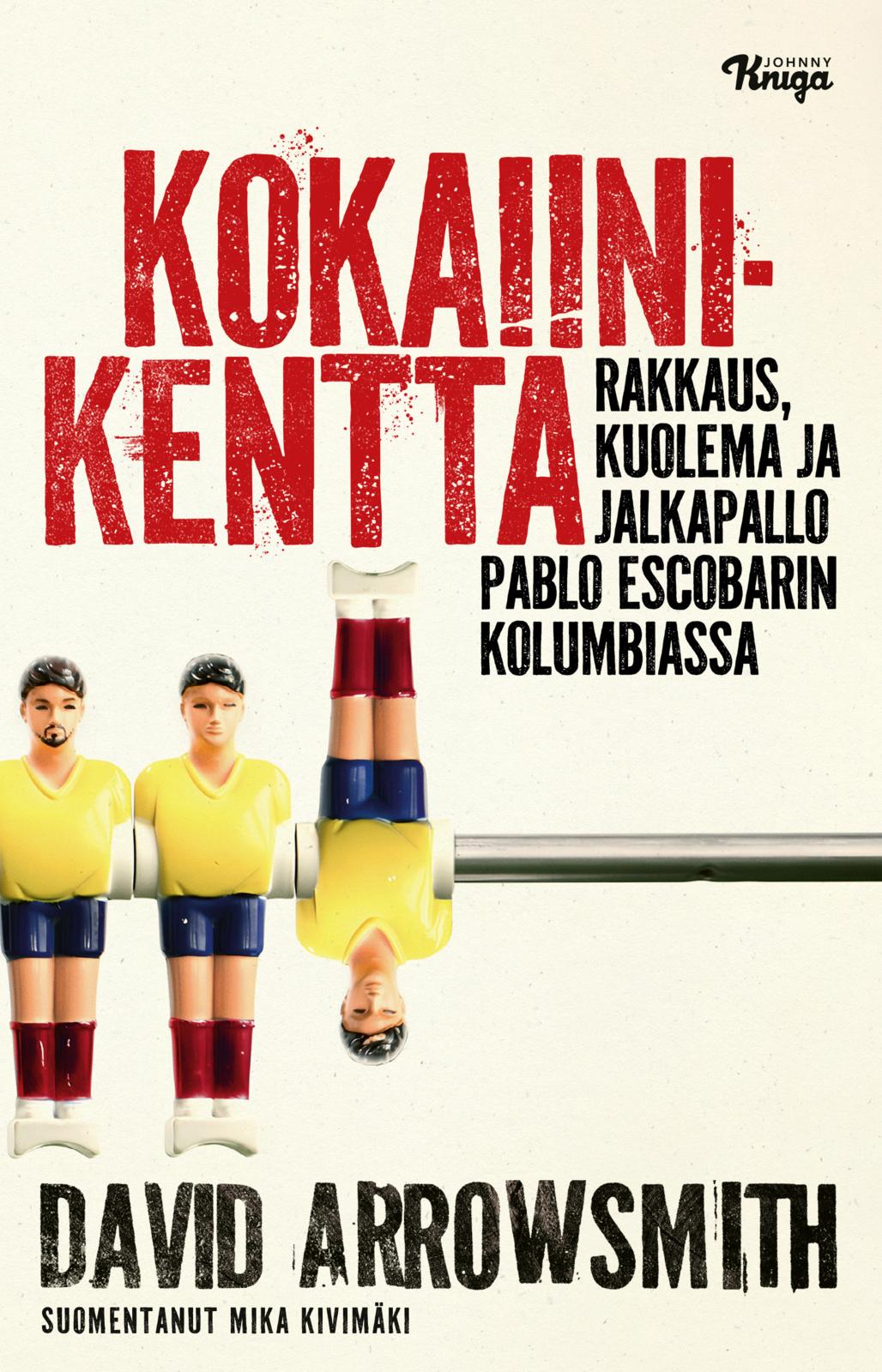 Etukansi. David Arrowsmith Kokaiinikenttä