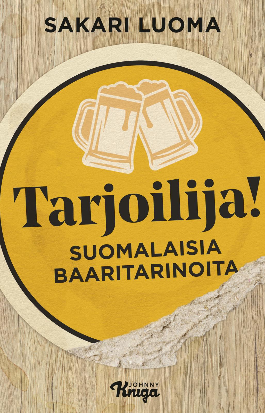 Etukansi. Sakari Luoma Tarjoilija!