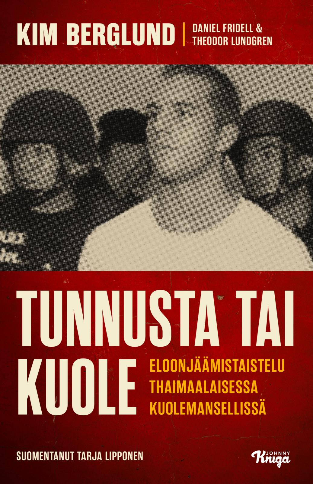 Etukansi. Kim Berglund Tunnusta tai kuole