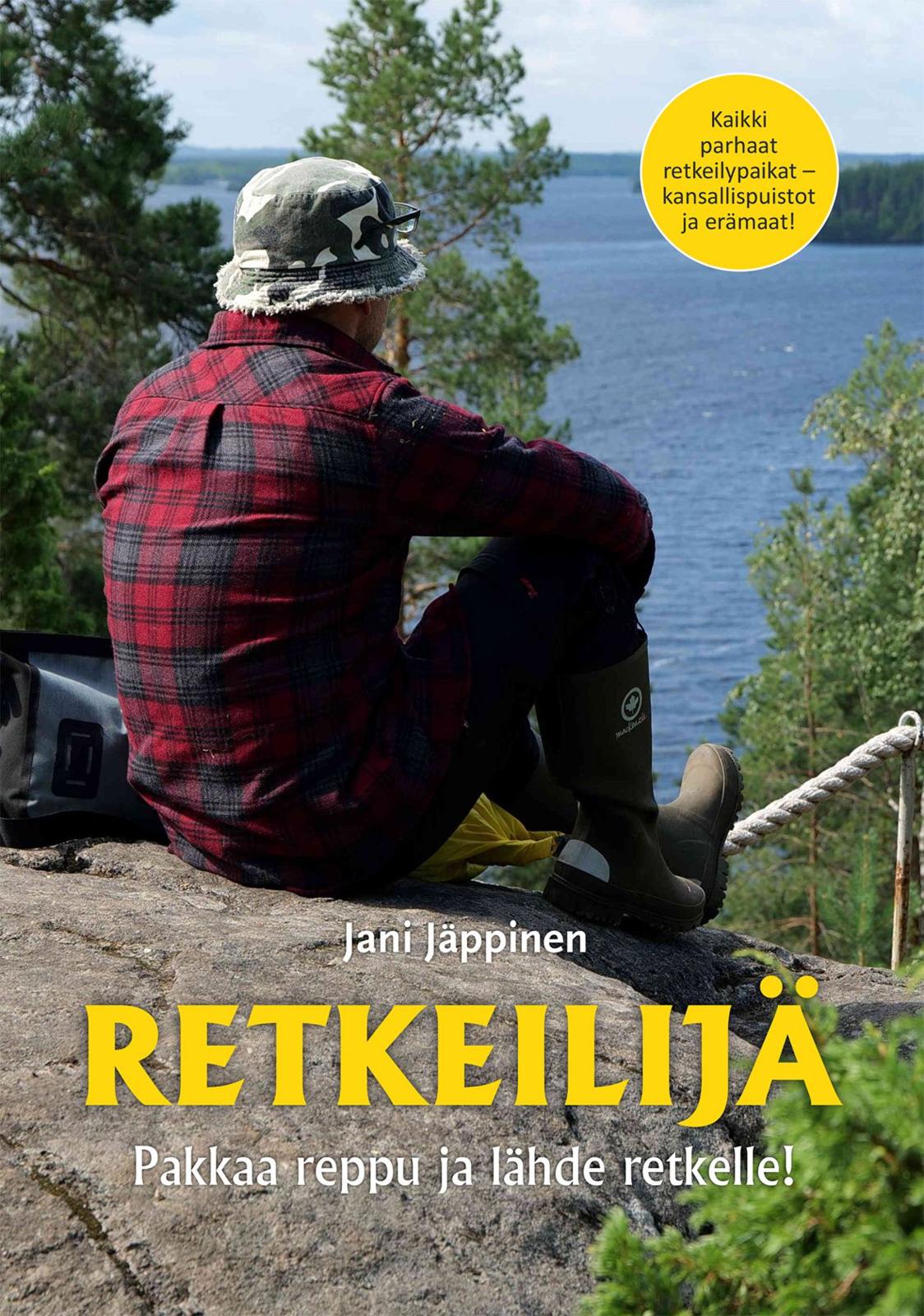 Etukansi. Jani Jäppinen Retkeilijä - Pakkaa reppu ja lähde retkelle