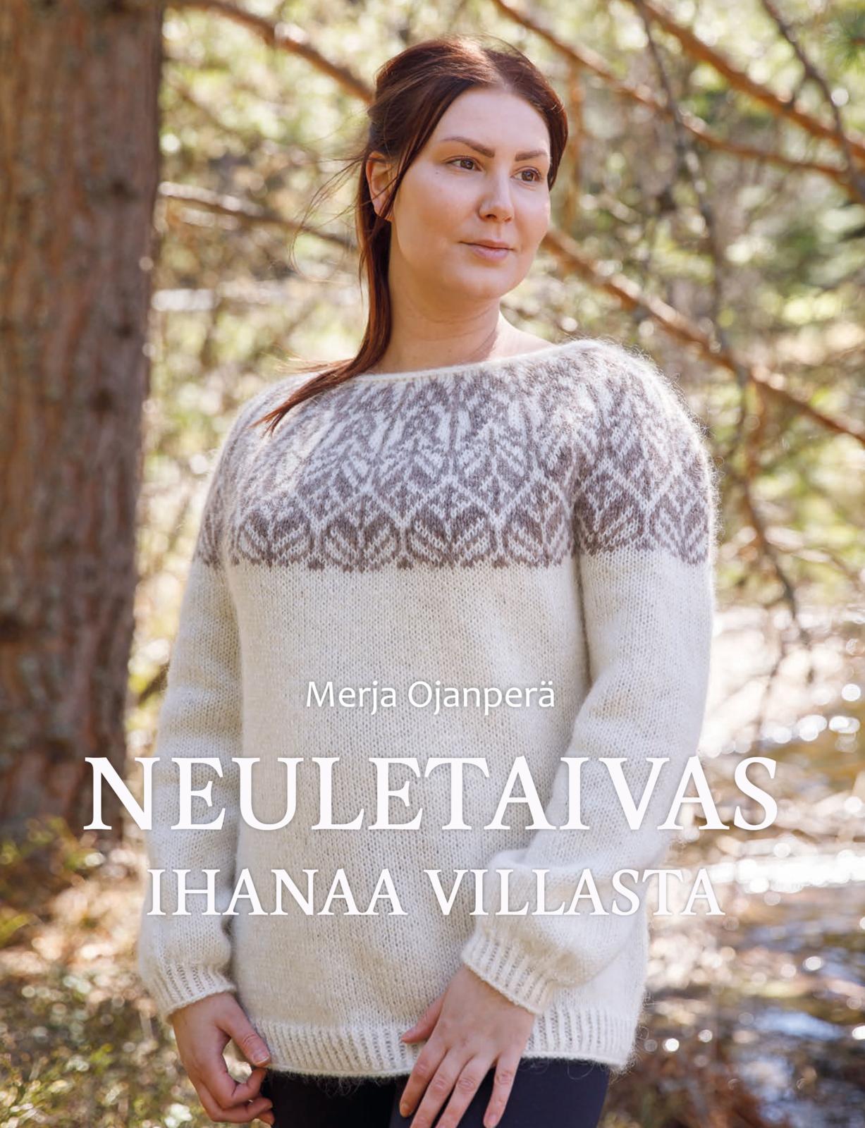 Etukansi. Merja Ojanperä Neuletaivas - Ihanaa villasta