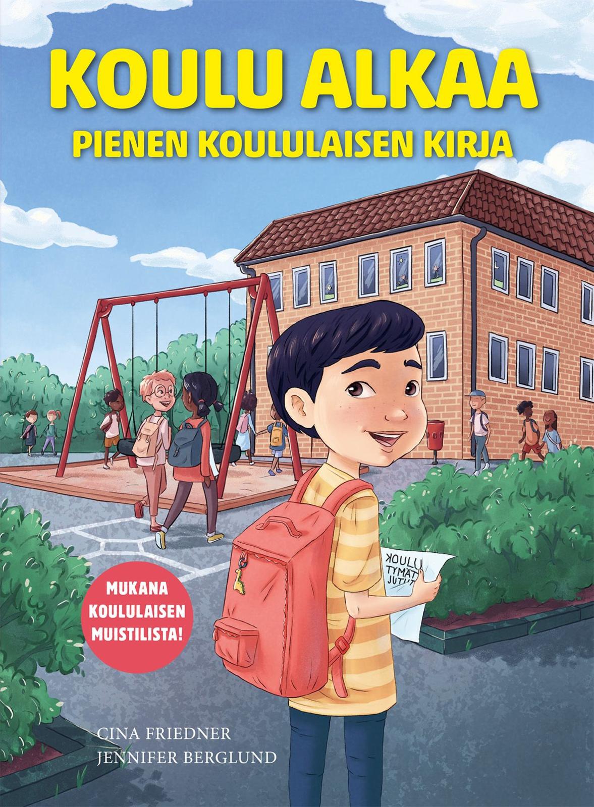 Etukansi. Cina Friedner Koulu alkaa - Pienen koululaisen kirja - Mukana koululaisen muistilista