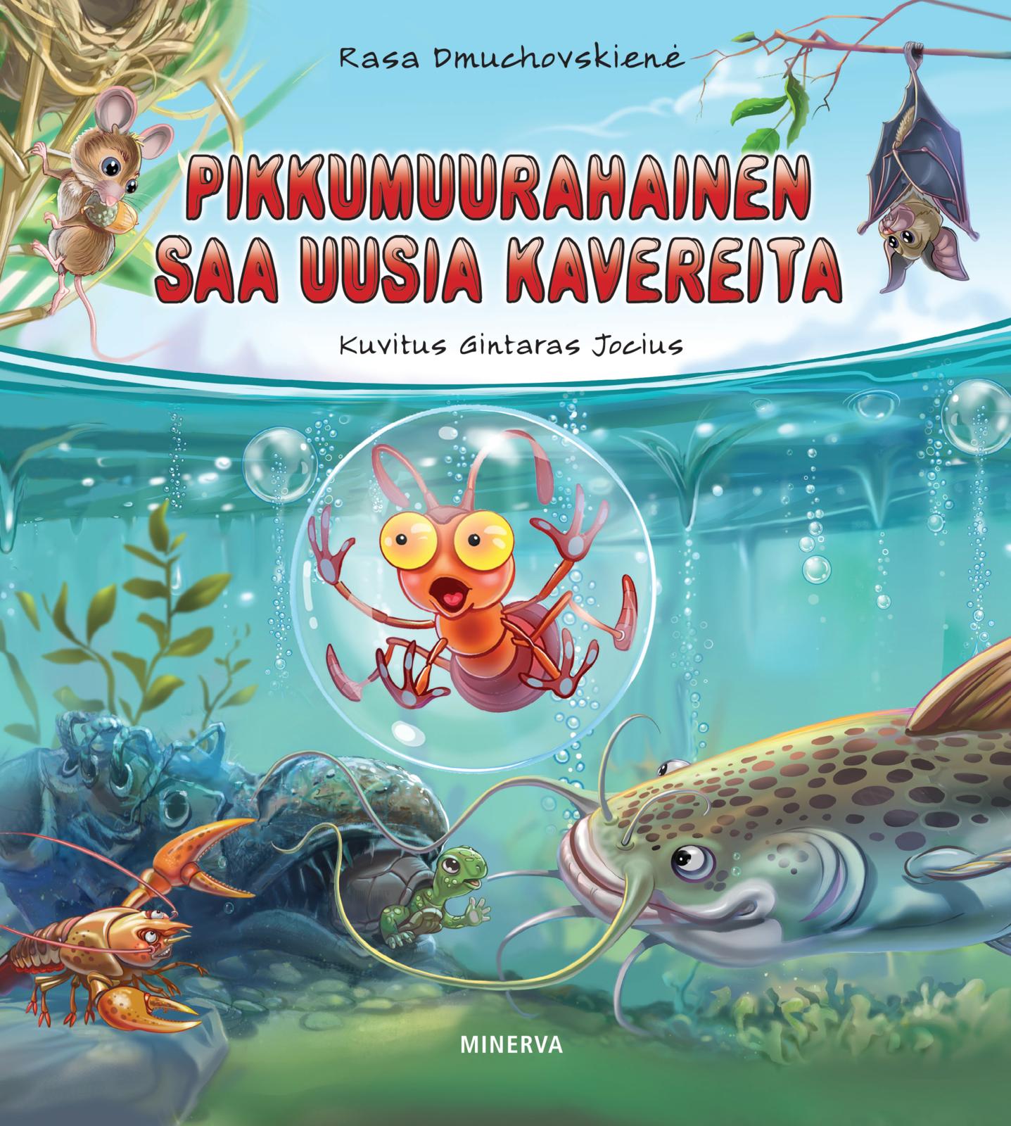 Etukansi. Rasa Dmuchovskienė Pikkumuurahainen saa uusia kavereita