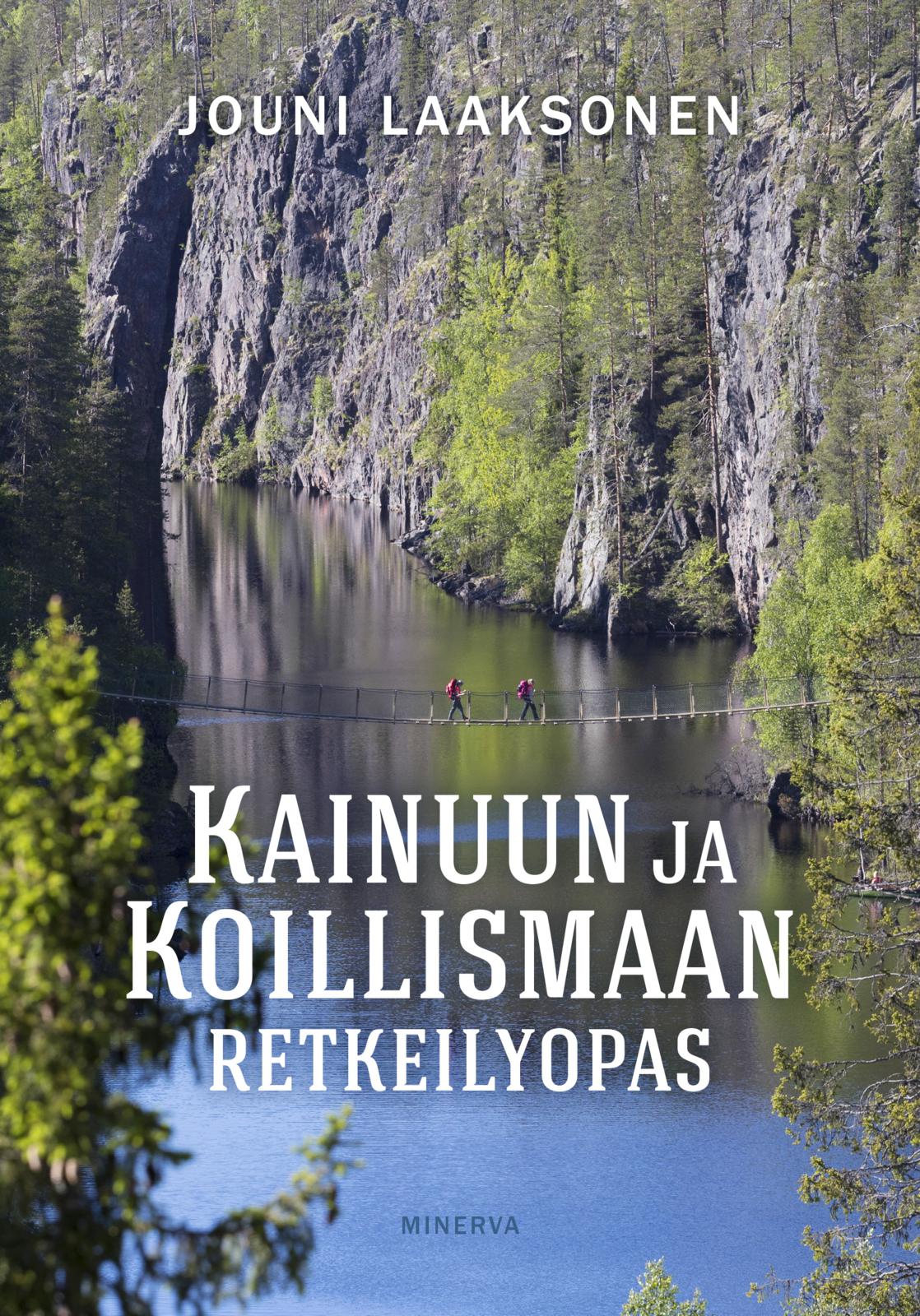 Etukansi. Jouni Laaksonen Kainuun ja Koillismaan retkeilyopas