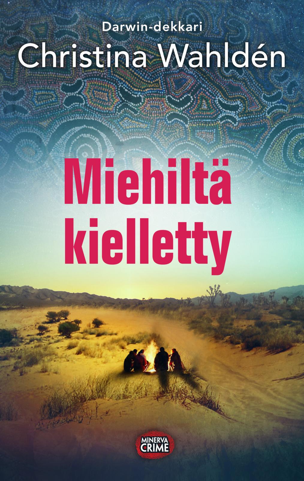 Etukansi. Christina Wahldén Miehiltä kielletty