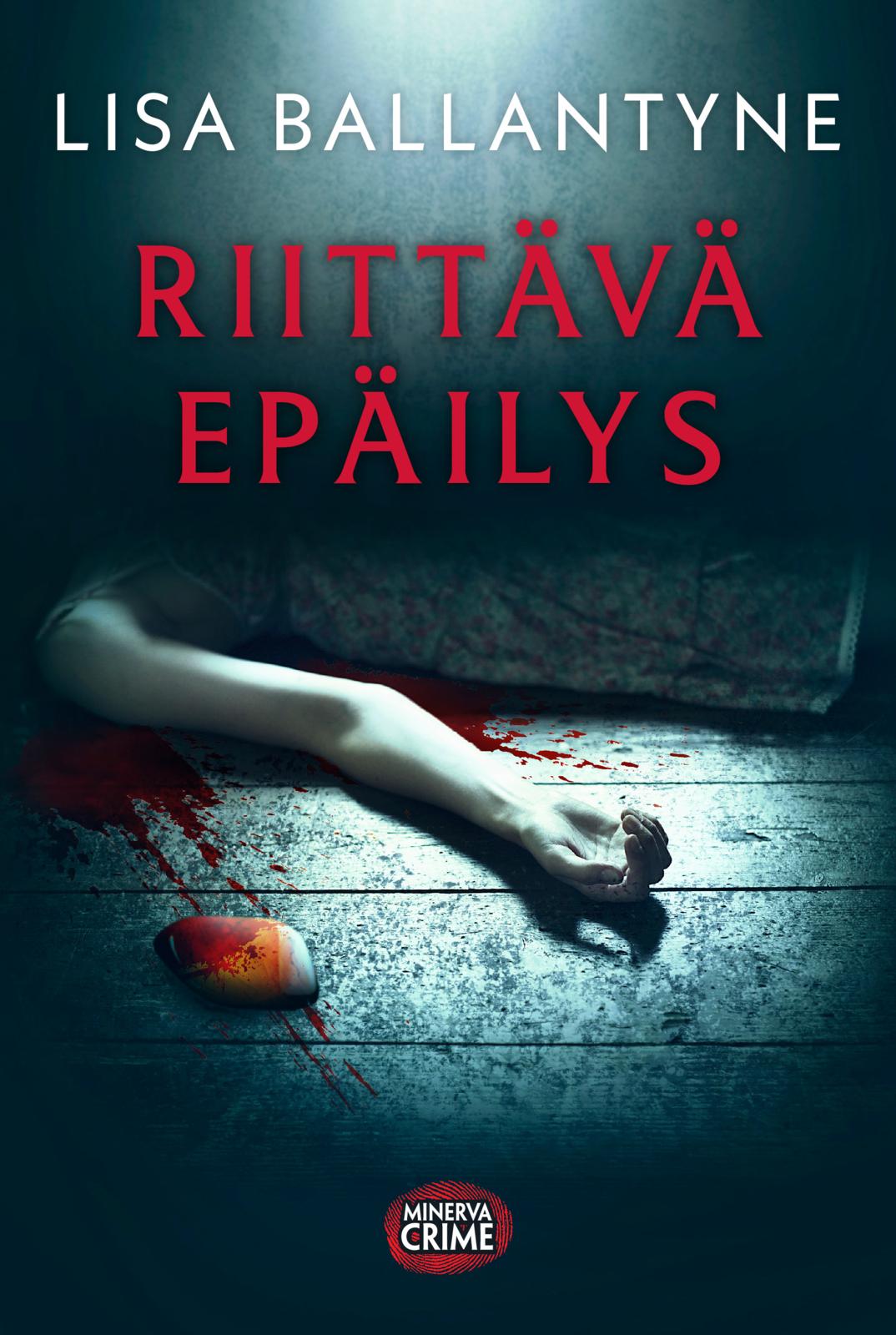 Etukansi. Lisa Ballantyne Riittävä epäilys